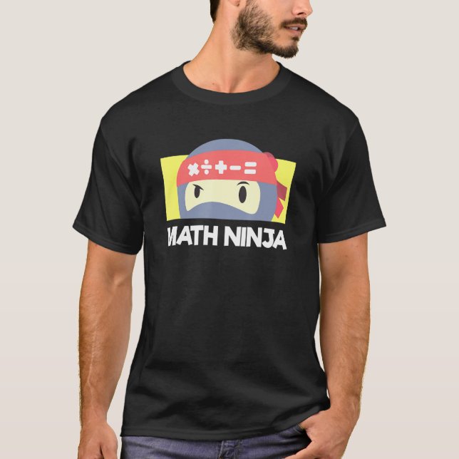 Math Ninja For Mathematics Teacher Student T-Shirt (Front)