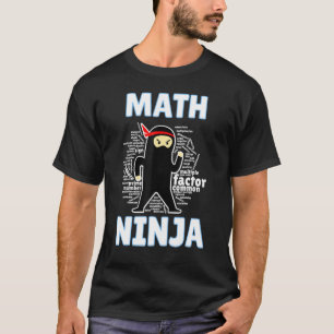 Math Ninja Graphic Cool Maths Geek T-Shirt