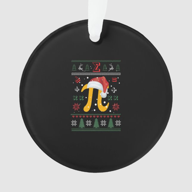 Math Pi Ugly Christmas Gifts Math Teacher for Xmas Ornament (Front)