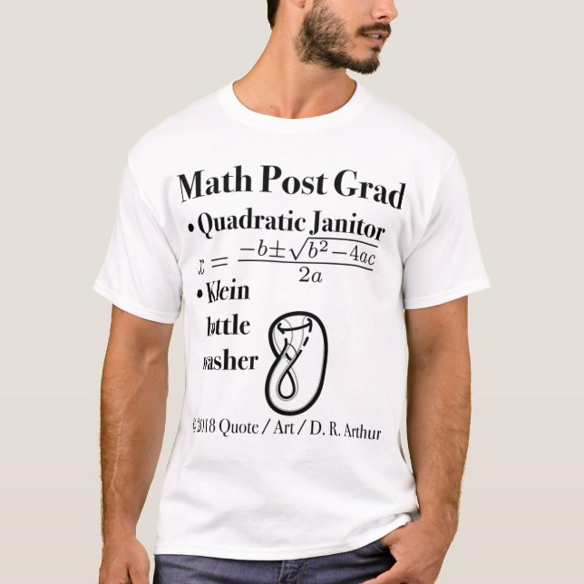 ► Math Post Grad Quadratic Equation & Klein Bottle T-Shirt (Front)