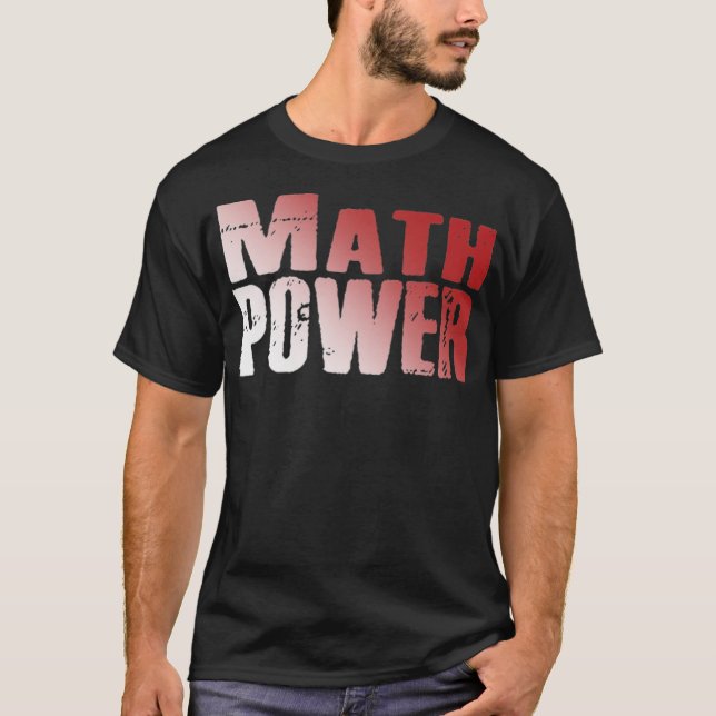 Math Power decorative  T-Shirt (Front)