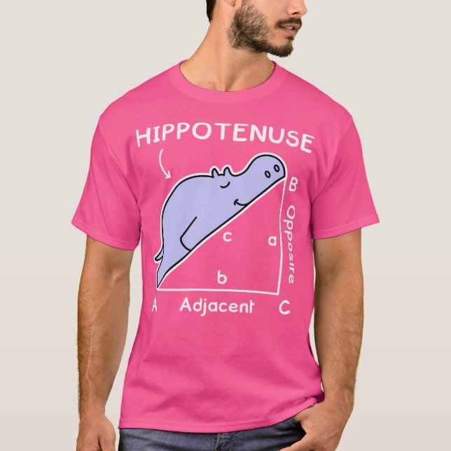 Math Pun. Hypotenuse. Hippotenuse Joke T-Shirt (Front)