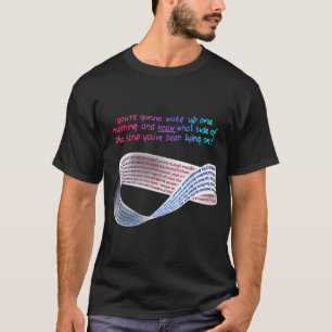 Math Punk Mobius Strip What Side of the Bed You're T-Shirt