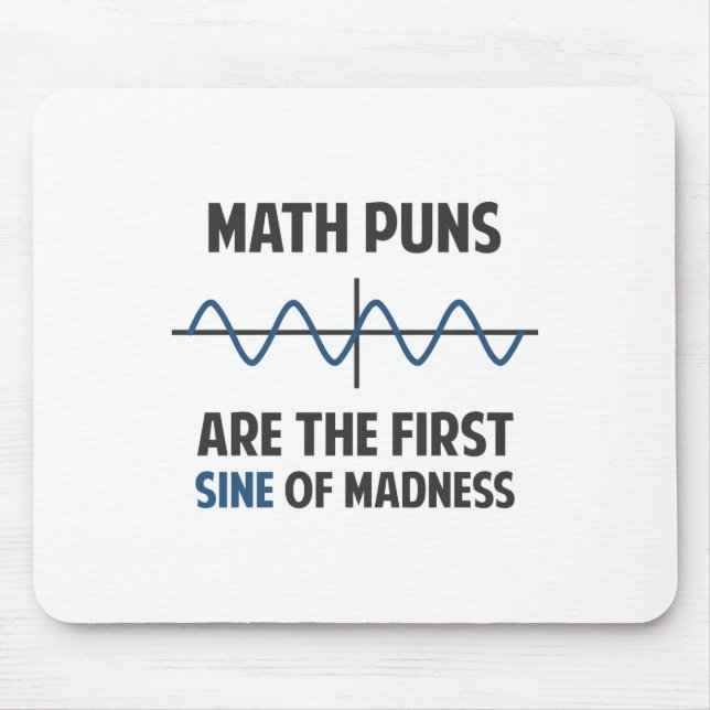 Math Puns First Sine of Madness Mouse Mat (Front)