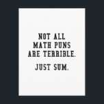 Math Puns Postcard<br><div class="desc">Not All Math Puns Are Terrible. Just Sum.</div>