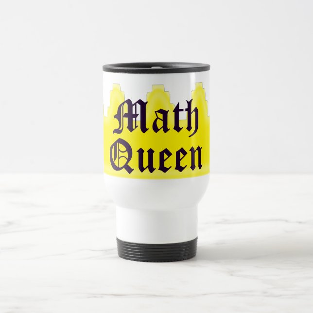 Math Queen Travel Mug (Center)