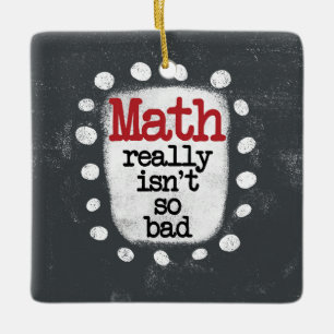 Math Really Isn't So Bad Ornament