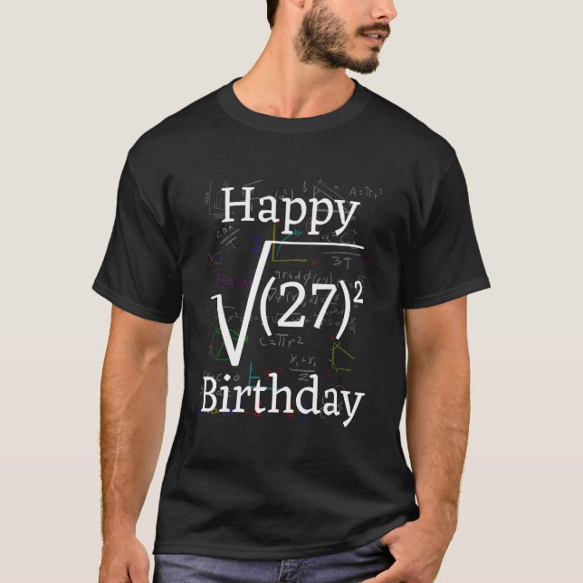 Math Root Square Happy 27th Birthday Celebration T-Shirt (Front)