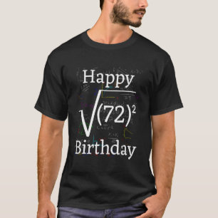 Math Root Square Happy 72nd Birthday Celebration T-Shirt