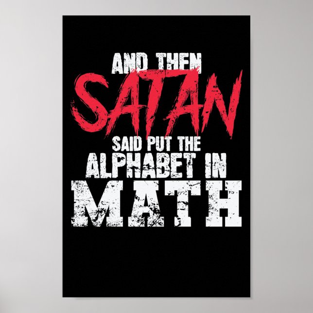 Math: Satan Said Put The Alphabet in Math Poster (Front)