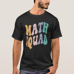 Math Squad 1st day of School Team Cactus Teacher C T-Shirt