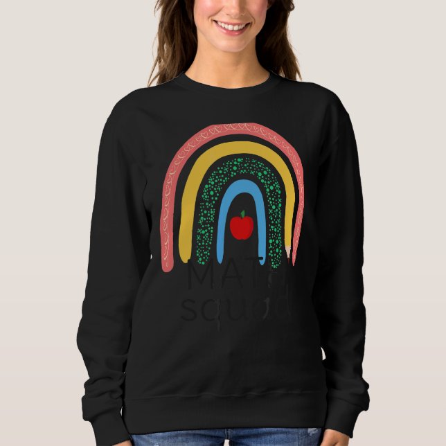 Math Squad Boho Rainbow Student Math Teacher Back  Sweatshirt (Front)