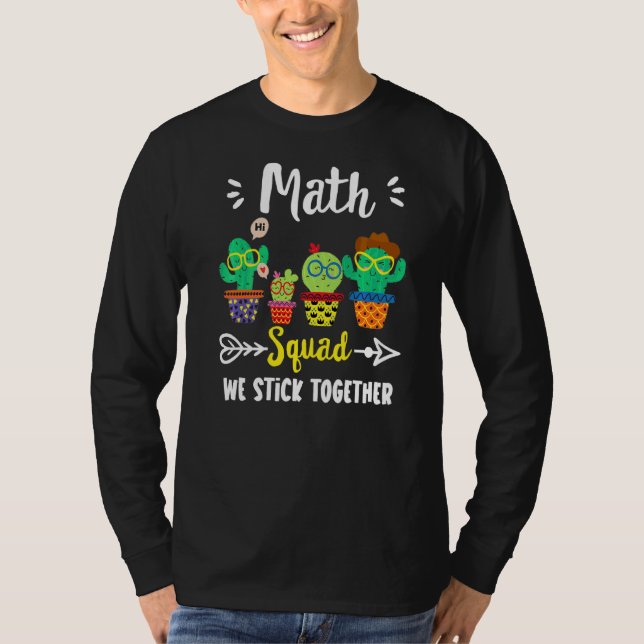 Math Squad  School Cactus Team Math Teacher Crew T-Shirt (Front)