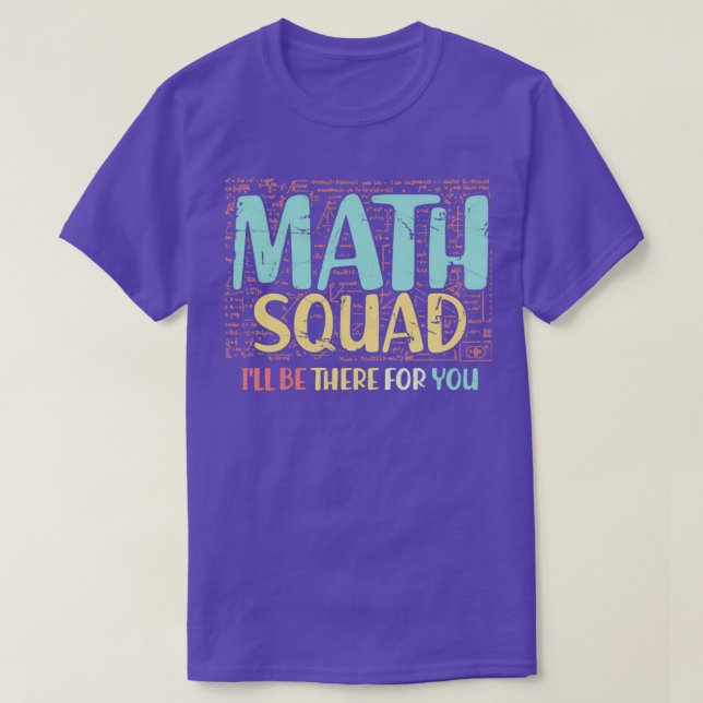 Math Squad Shirt Math Teacher Shirt Gift For Math (Design Front)