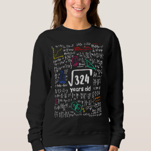 Math Square Root 324 18 Years Birthday Eighteenth Sweatshirt