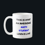 math student, awesome coffee mug<br><div class="desc">math student</div>