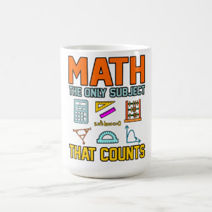 Math Subject Counts Mathematic Maths Teacher Coffee Mug