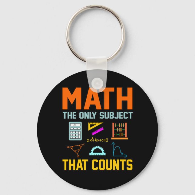 Math Subject Counts Mathematic Maths Teacher Key Ring (Front)
