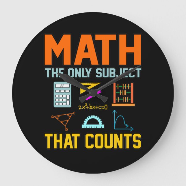 Math Subject Counts Mathematic Maths Teacher Large Clock (Front)