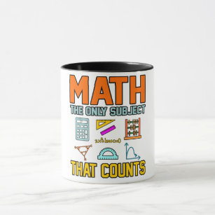 Math Subject Counts Mathematic Maths Teacher Mug