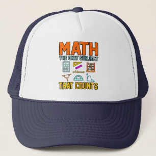 Math Subject Counts Mathematic Maths Teacher Trucker Hat
