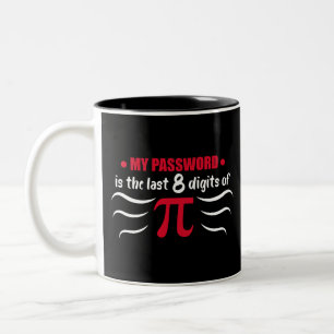 Math Symbol My Password is the last 8 digits of PI Two-Tone Coffee Mug
