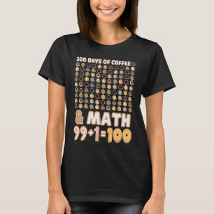 Math Teacher 100th Day Of School Equations Coffee T-Shirt