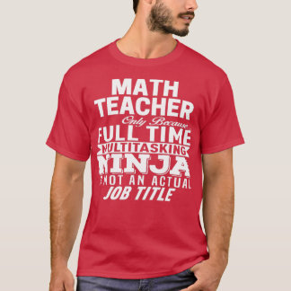Math Teacher 38 T-Shirt