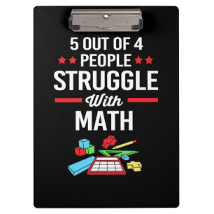 Math Teacher 5 Out Of 4 People Clipboard