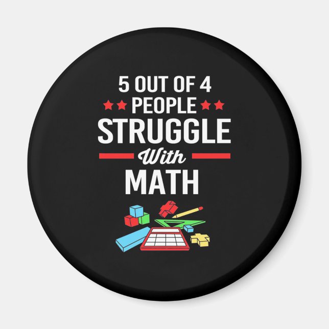 Math Teacher 5 Out Of 4 People Magnet (Front)