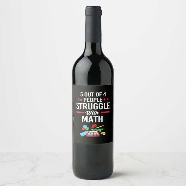 Math Teacher 5 Out Of 4 People Wine Label (Front)