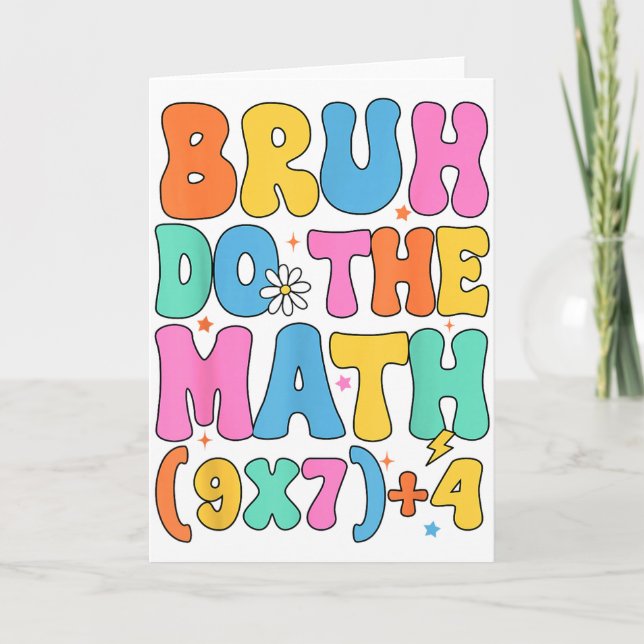 Math Teacher 67 Meme Funny Mathematics Bruh Do The Card (Front)