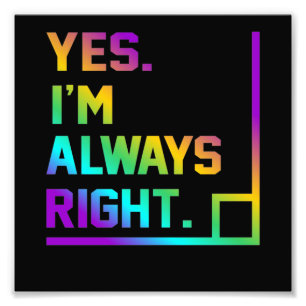 Math Teacher Always Right Mathematics Maths Photo Print