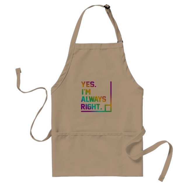 Math Teacher Always Right Mathematics Maths Standard Apron (Front)