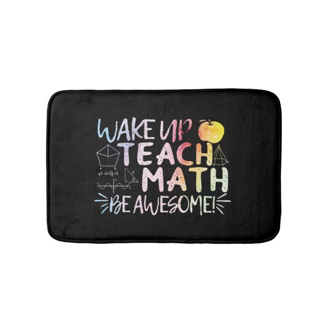 Math Teacher Appreciation - Be Awesome Bath Mat (Front)