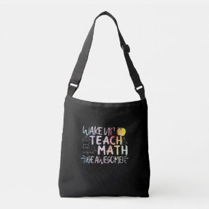 Math Teacher Appreciation - Be Awesome Crossbody Bag