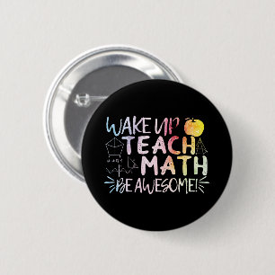 Math Teacher Appreciation - Be Awesome Quote 6 Cm Round Badge