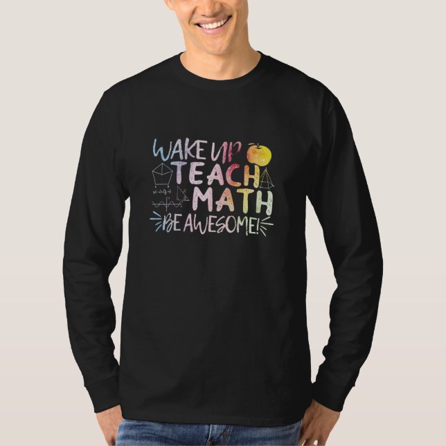Math Teacher Appreciation - Be Awesome T-Shirt (Front)