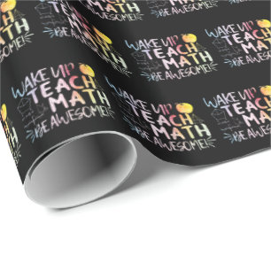 Math Teacher Appreciation - Be Awesome Wrapping Paper