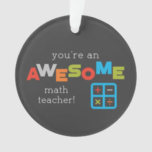 Math Teacher Appreciation Day, Awesome Ornament