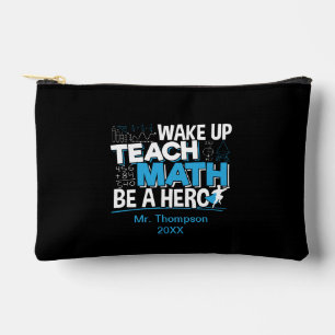 Math Teacher Appreciation - Teach, Be A Hero Accessory Pouch