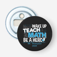 Math Teacher Appreciation - Teach, Be A Hero