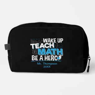 Math Teacher Appreciation - Teach, Be A Hero Dopp Kit