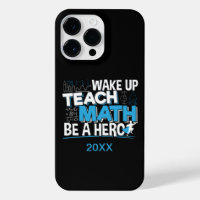 Math Teacher Appreciation - Teach, Be A Hero