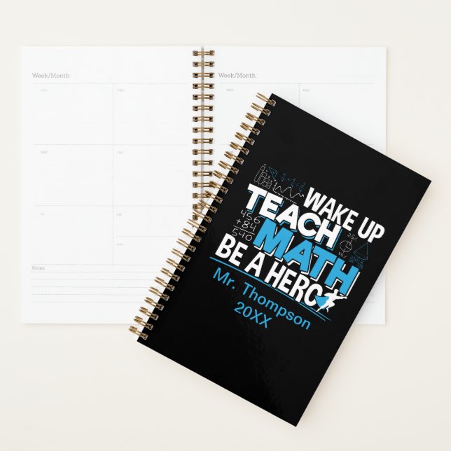 Math Teacher Appreciation - Teach, Be A Hero Planner (Display)