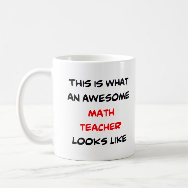 math teacher, awesome coffee mug (Left)
