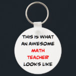 math teacher, awesome key ring<br><div class="desc">awesome math teacher</div>