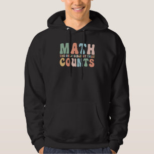 Math Teacher Back To School The Only Subject That Hoodie