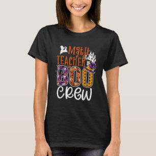 Math Teacher Boo Crew Halloween Costume Math Teach T-Shirt
