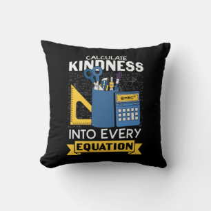 Math Teacher Calculate Kindness Cushion